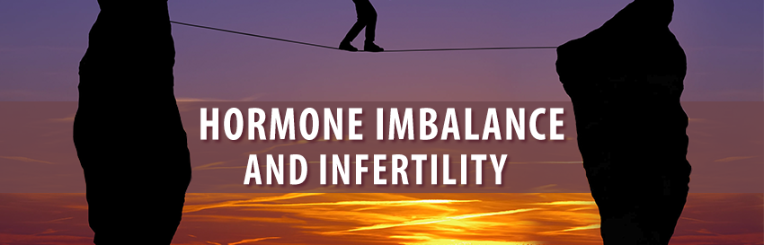 Hormone Imbalance and Infertility